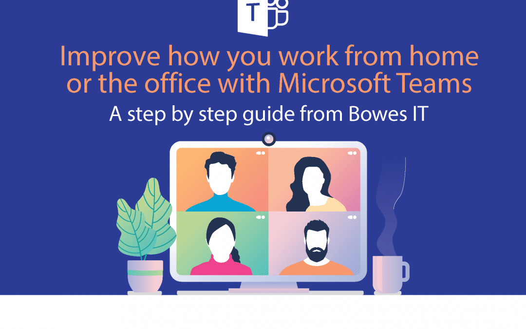Make Work from Home Easier with Microsoft Teams