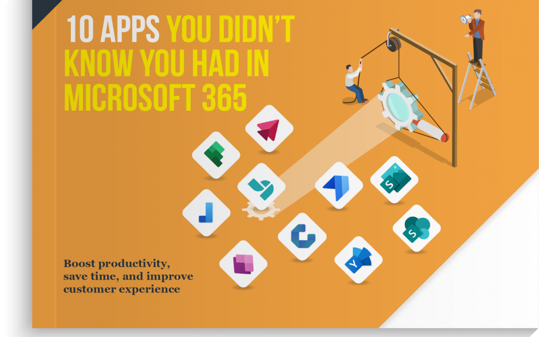 10 Apps You Didn’t Know You Had in Microsoft 365